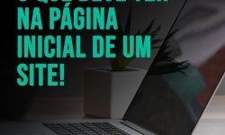 Home Page: O que deve ter na página inicial de um site